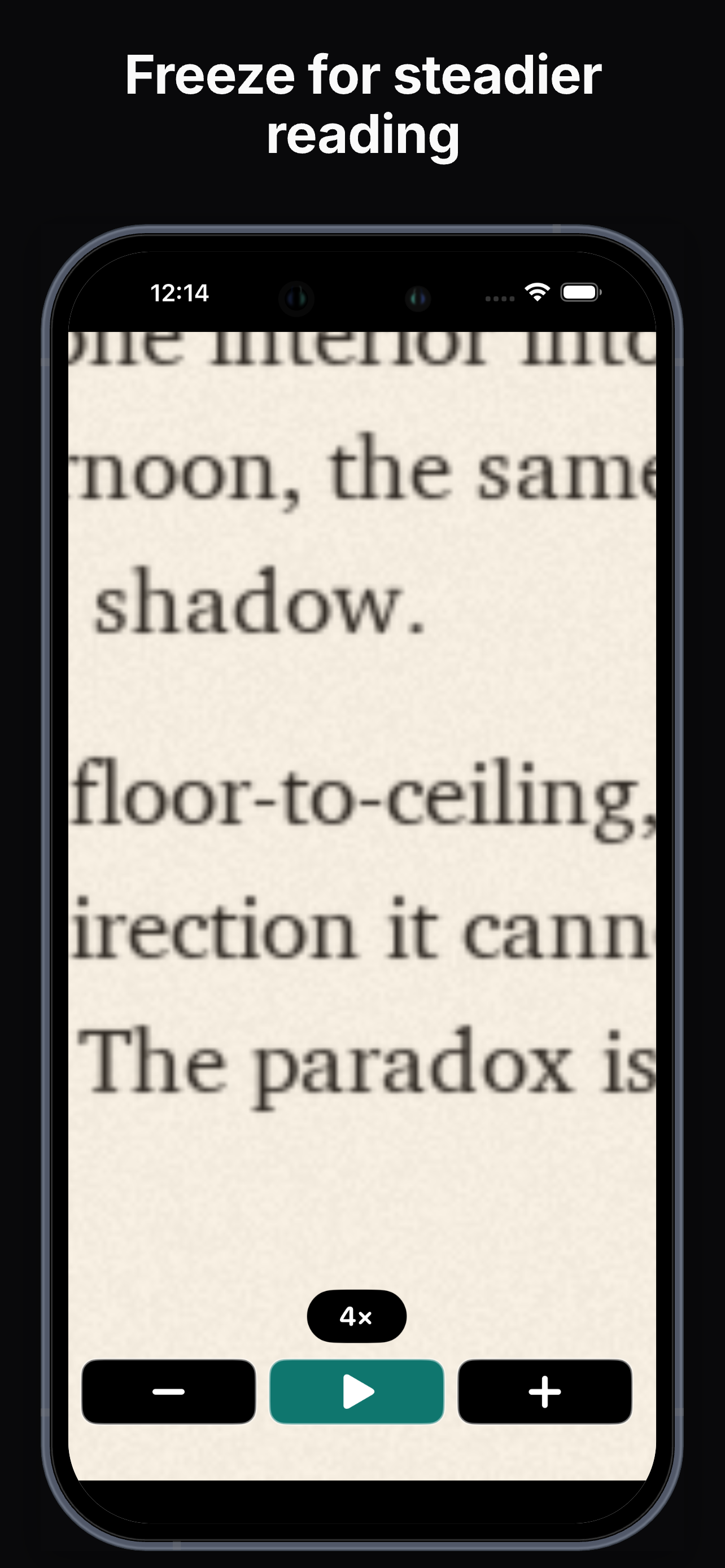 Freeze frame for steady reading